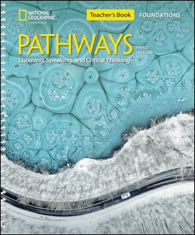 Pathways (Foundations) 3/e: Listening, Speaking, and Critical Thinking Teacher's Guide