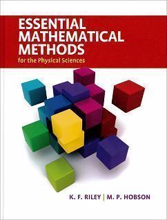 Essential Mathematical Methods for the Physical Sciences
