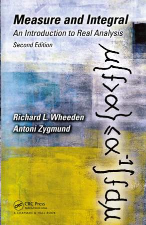 Measure and Integral: An Introduction to Real Analysis 2/e